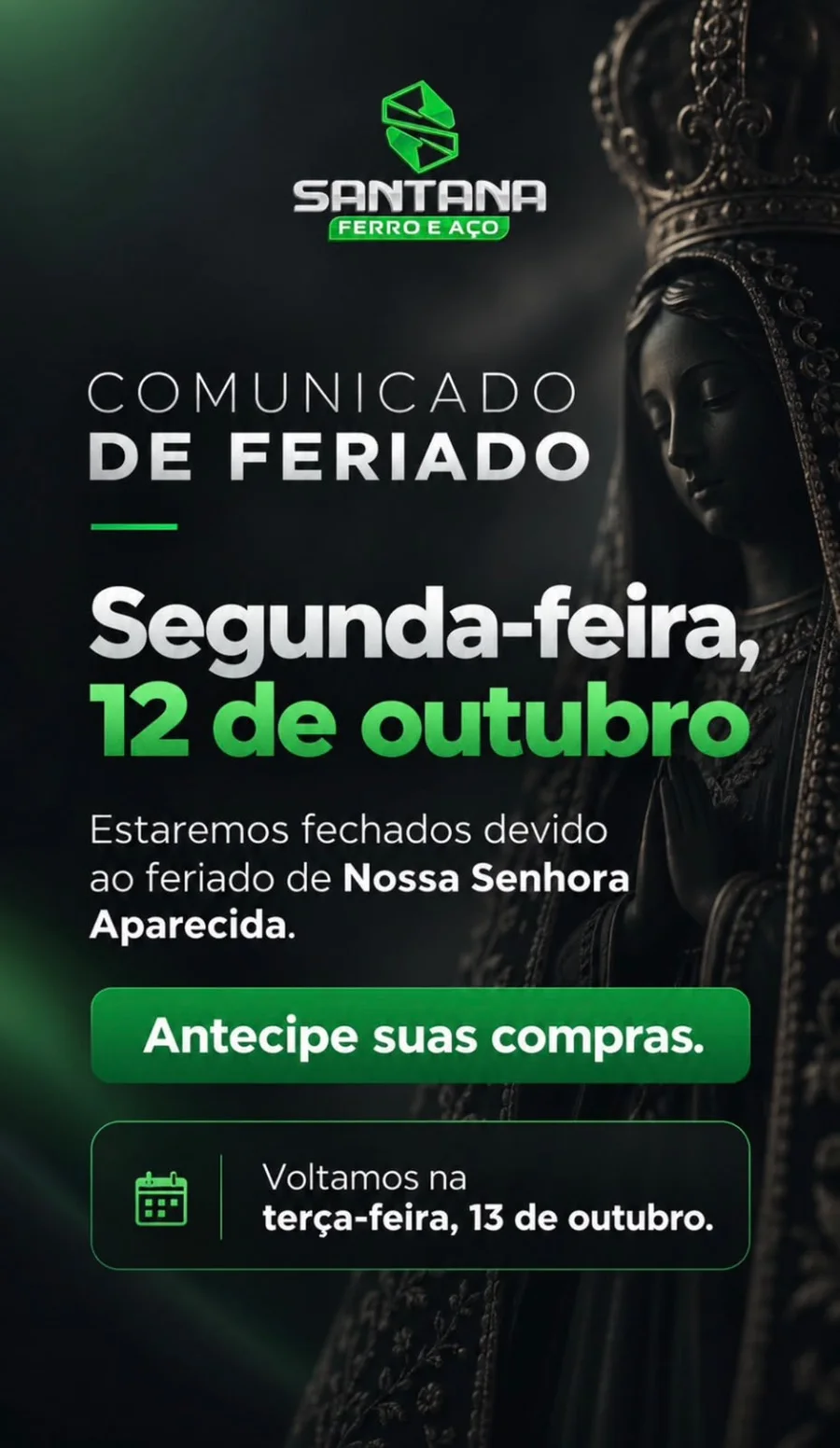 Comunicado de feriado da Santana Ferro e Aço para o dia de Nossa Senhora Aparecida.
